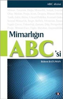 Mimarlığın Abc’si - Bülent Batuman, Akademik Kitaplar Türkçe kitap kapağı