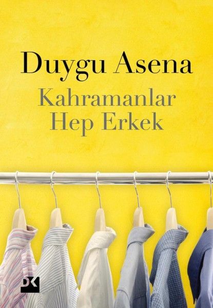 Kahramanlar Hep Erkek - Duygu Asena, Türk Edebiyatı Türkçe kitap kapağı