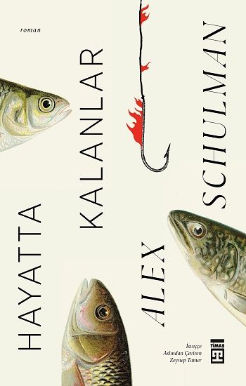 Hayatta Kalanlar - Timaş Yayınları Kitap