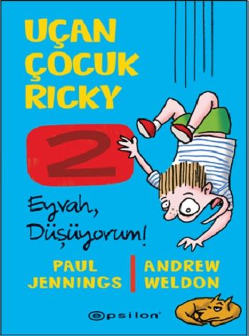 Uçan Çocuk Ricky 2; Eyvah Düşüyorum - Epsilon Yayınları Kitap
