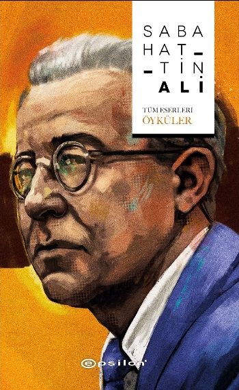 Sabahattin Ali - Tüm Eserleri - Öyküler - Epsilon Yayınları Kitap