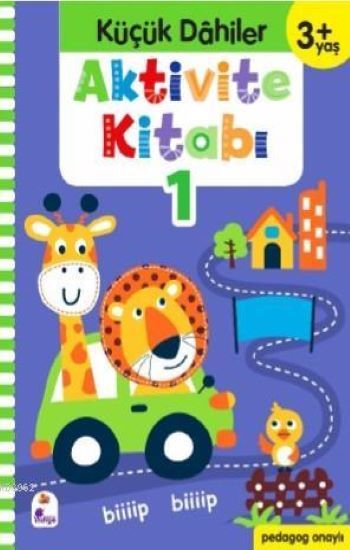 Küçük Dahiler Aktivite Kitabı 1 – 3+ Yaş (Pedagog Onaylı) - İndigo Kitap Kitap