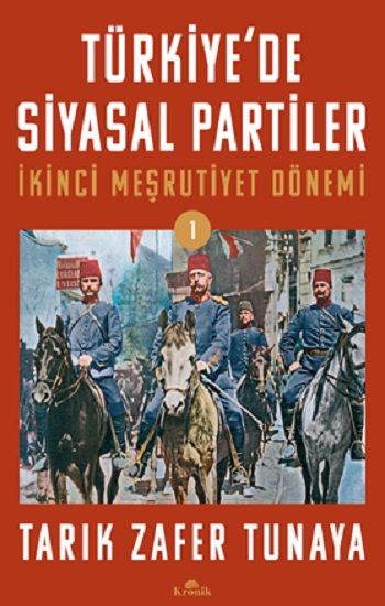 Türkiye’de Siyasal Partiler Cilt 1 - Kronik Kitap Kitap