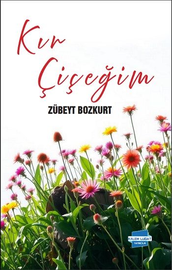 Kır Çiçeğim - Kalem Lügat Yayıncılık Kitap