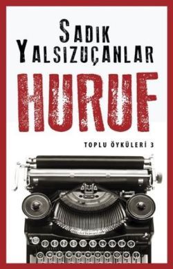 Huruf - Toplu Öyküler 3 - Timaş Yayınları Kitap