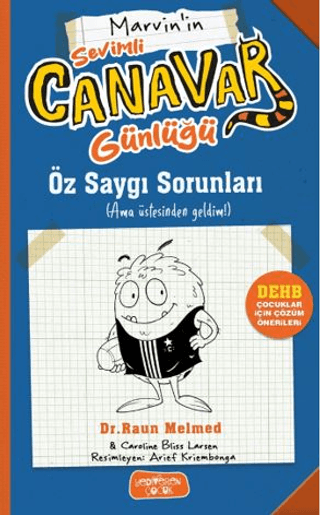 Sevimli Canavar Günlüğü - Öz Saygı Sorunları - Yediveren Çocuk Kitap