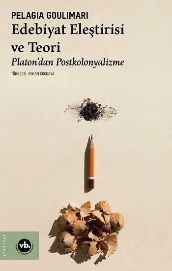 Edebiyat Eleştirisi ve Teori - Vakıfbank Kültür Yayınları Kitap