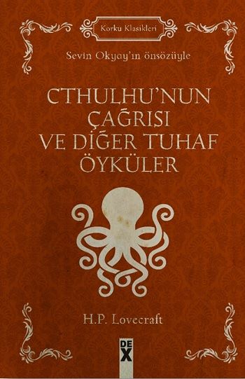 Cthulhu'nun Çağrısı ve Diğer Tuhaf Öyküler - Dex Yayınevi Kitap