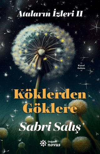 Ataların İzleri 2 : Köklerden Göklere - Doğan Novus Kitap