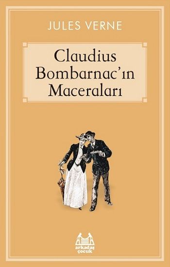 Caludius Bombarnac’ın Maceraları - Arkadaş Yayınları Kitap