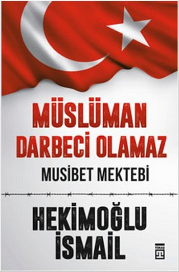 Müslüman Darbeci Olamaz - Timaş Yayınları Kitap