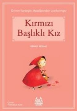 Kırmızı Başlıklı Kız - Arkadaş Yayınları Kitap