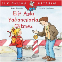 Elif Asla Yabancılarla Gitmez - İş Bankası Kültür Yayınları Kitap