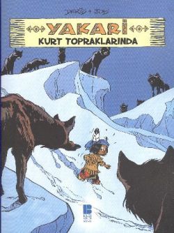Yakari Kurt Topraklarında 5 - Bilge Kültür Sanat Kitap