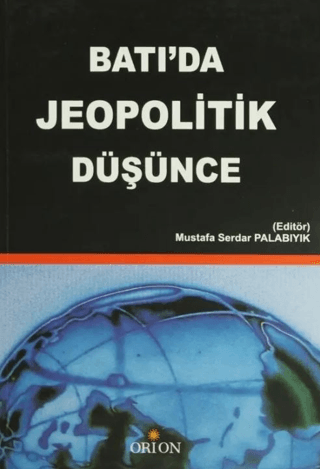 Batı’da Jeopolitik Düşünce - Orion Kitabevi Kitap