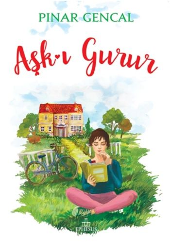 Aşk-ı Gurur (Ciltli) - Ephesus Yayınları Kitap