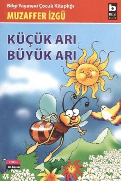 Küçük Arı Büyük Arı - Bilgi Yayınevi Çocuk Kitap