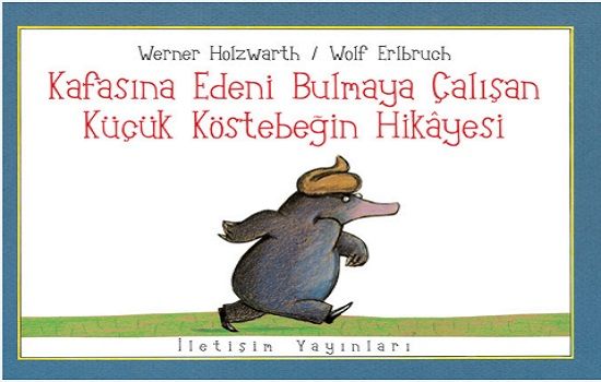 Kafasına Edeni Bulmaya Çalışan Küçük Köstebeğin Hikayesi - İletişim Yayınları Kitap