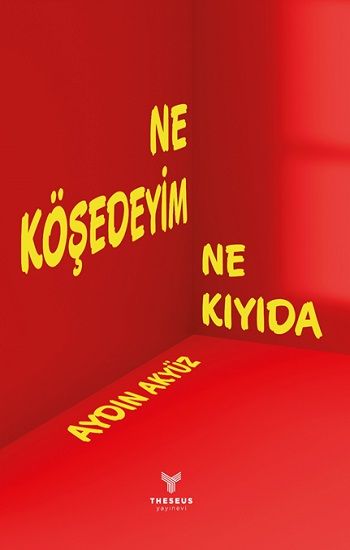 Ne Köşedeyim Ne Kıyıda - Theseus Yayınevi Kitap