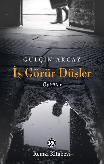İş Görür Düşler - Remzi Kitabevi Kitap