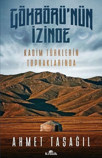 Gökbürü'nün İzinde (Kadim Türklerin Topraklarında) - Kronik Kitap Kitap