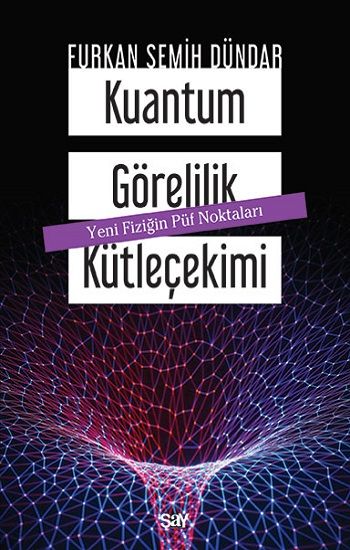 Kuantum Görelilik Kütleçekimi - Say Yayınları Kitap