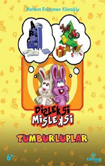 Tumburluplar - Disleksi Misleksi (6+ Yaş) - Çikolata Yayınevi Kitap