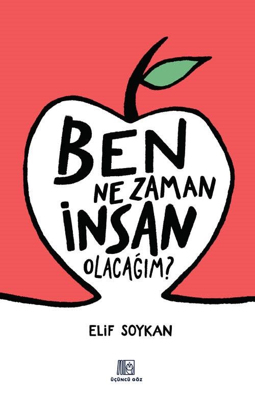 Ben Ne Zaman İnsan Olacağım? - Üçüncü Göz Kitap