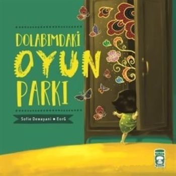 Dolabımdaki Oyun Parkı - Timaş Çocuk Kitap