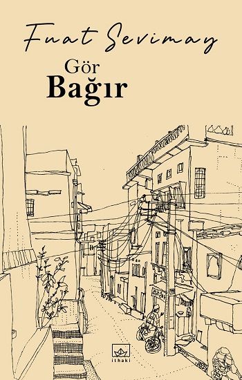 Gör Bağır - İthaki Yayınları Kitap