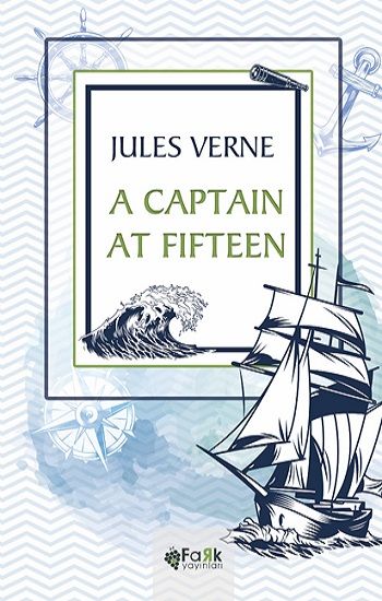 A Captain At Fifteen - Fark Yayınları Kitap