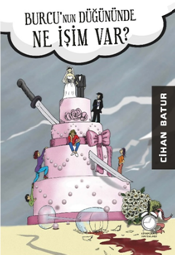 Burcu’nun Düğününde Ne İşim Var? - Kitap Saati Yayınevi Kitap