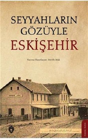 Seyyahların Gözüyle Eskişehir - Dorlion Yayınevi Kitap