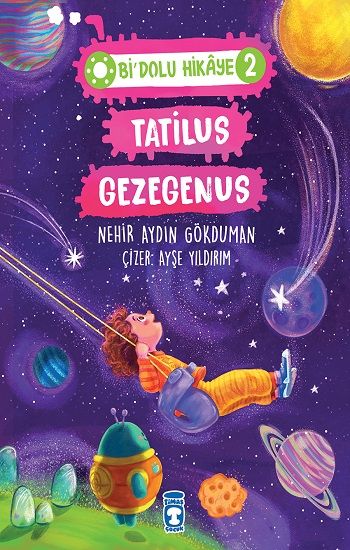 Tatilus Gezegenus - Bi Dolu Hikaye 2 - Timaş Çocuk Kitap