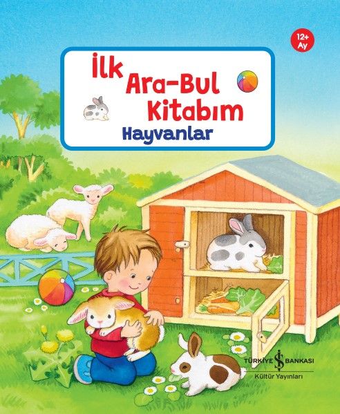 Hayvanlar – İlk Ara-Bul Kitabım (Ciltli) - İş Bankası Kültür Yayınları Kitap