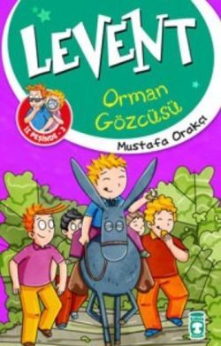 Levent Orman Gözcüsü - Timaş Çocuk Kitap