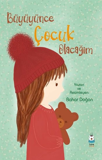 Büyüyünce Çocuk Olacağım - Luna Çocuk Yayınları Kitap