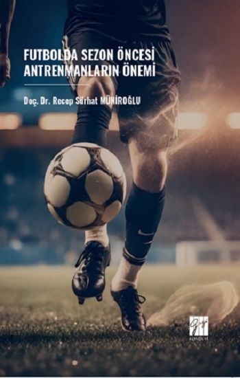 Futbolda Sezon Öncesi Antrenmanların Önemi - Gazi Kitabevi Kitap