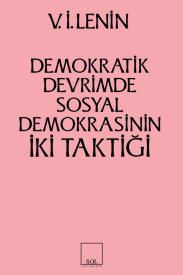 İki Taktik Demokratik Devrimde Sosyal Demokrasinin İki Taktiği - Sol Yayınları Kitap