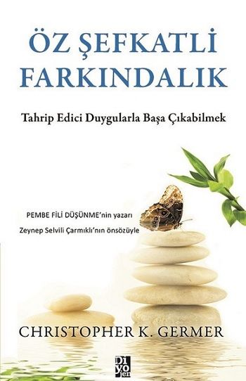 Öz Şefkatli Farkındalık - Diyojen Yayıncılık Kitap