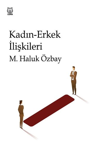 Kadın Erkek İlişkileri - Luna Yayınları Kitap