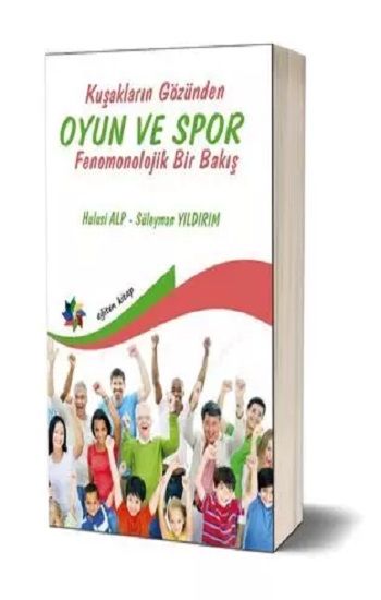 Kuşakların Gözünden Oyun ve Spor - Eğiten Kitap Kitap