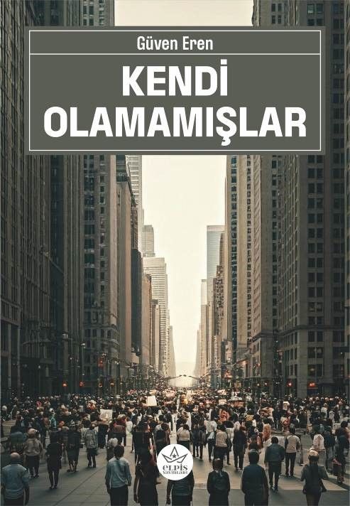 Kendi Olamamışlar - Elpis Yayınları Kitap
