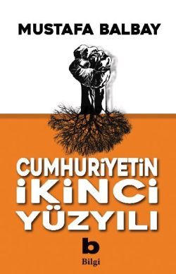Cumhuriyetin İkinci Yüzyılı - Bilgi Yayınevi Kitap
