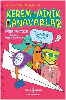Kerem ile Minik Canavarlar- Canavarlar Uçuyor - İş Bankası Kültür Yayınları Kitap