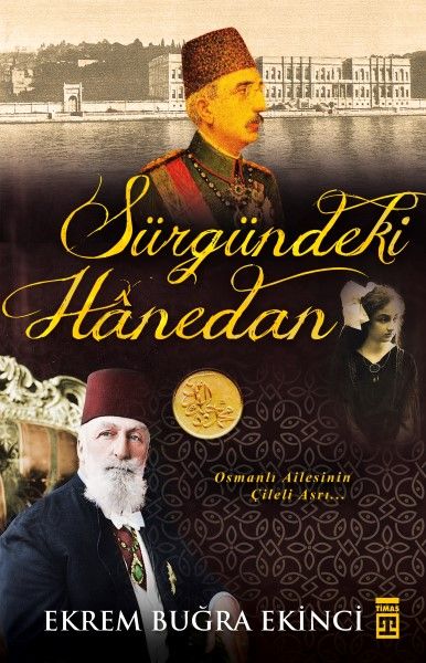 Sürgündeki Hanedan - Timaş Yayınları Kitap