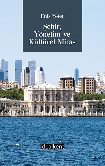 Şehir Yönetim ve Kültürel Miras - İdealKent Yayınları Kitap