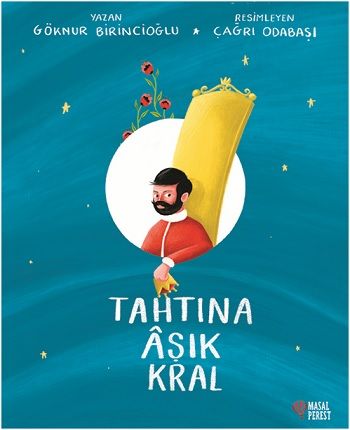 Tahtına Aşık Kral - Masalperest Kitap