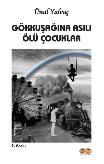 Gökkuşağına Asılı Ölü Çocuklar - Zet Yayınları Kitap