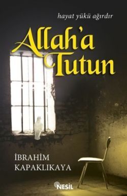 Allah'a Tutun - Nesil Yayınları Kitap
